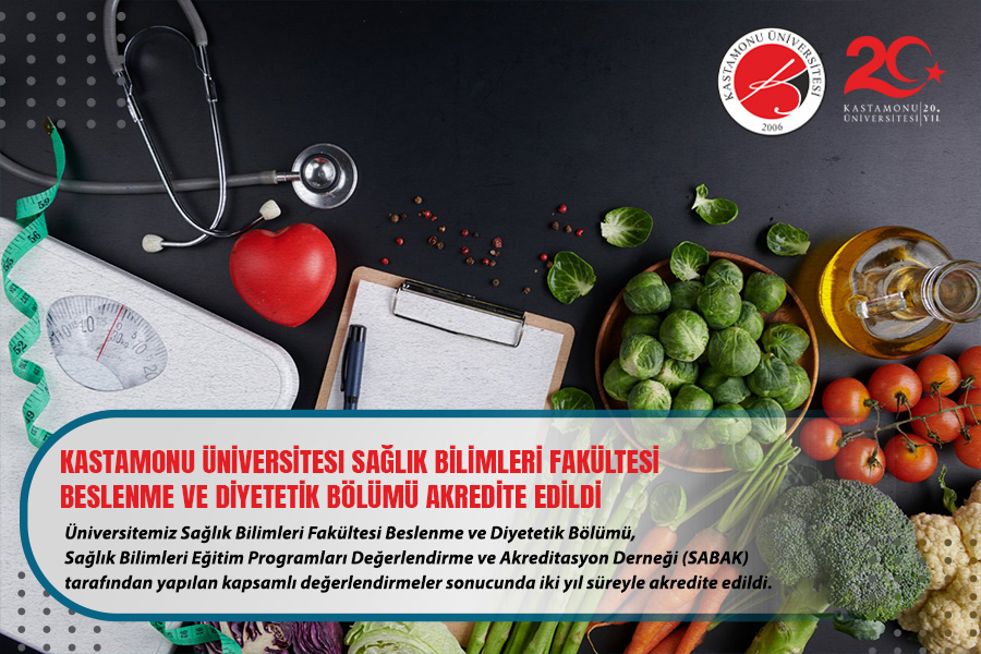 Kastamonu Üniversitesi Sağlık Bilimleri Fakültesi Beslenme ve Diyetetik Bölümü Akredite Edildi